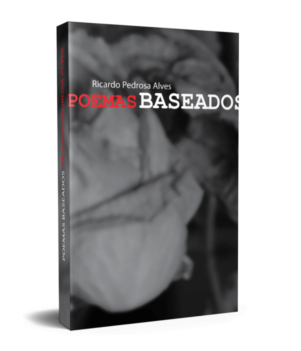 Poemas Baseados - Ricardo Pedrosa Alves