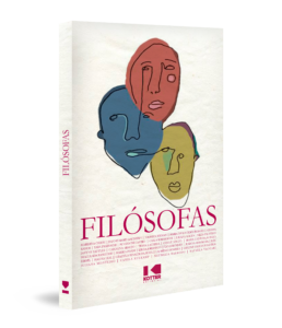 Filósofas - Org. Juliana Aggio, Silvia Faustino, Carolina Araújo e Laurenio Sombra