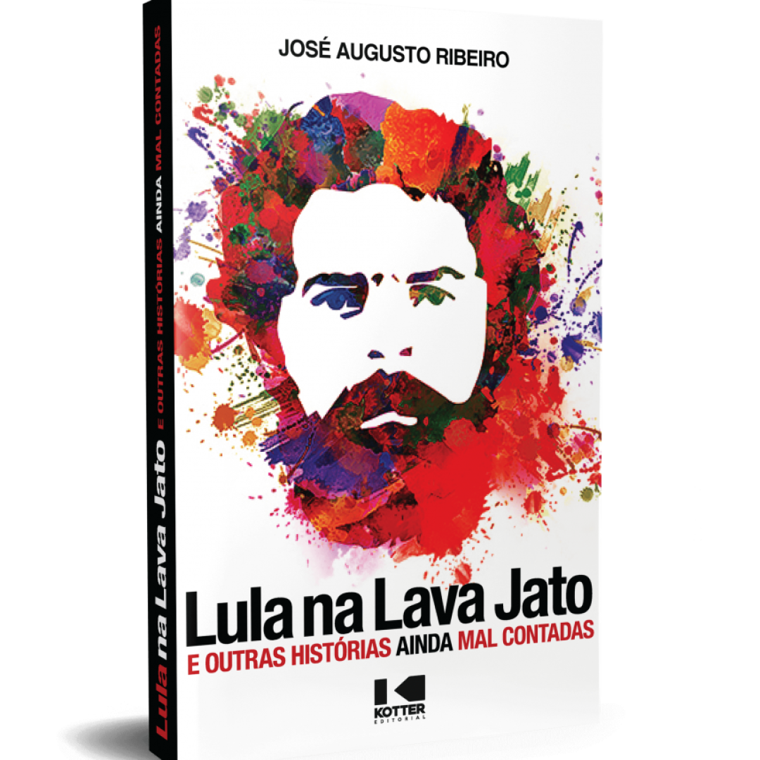 Lula na Lava Jato e outras histórias ainda mal contadas - José Augusto Ribeiro