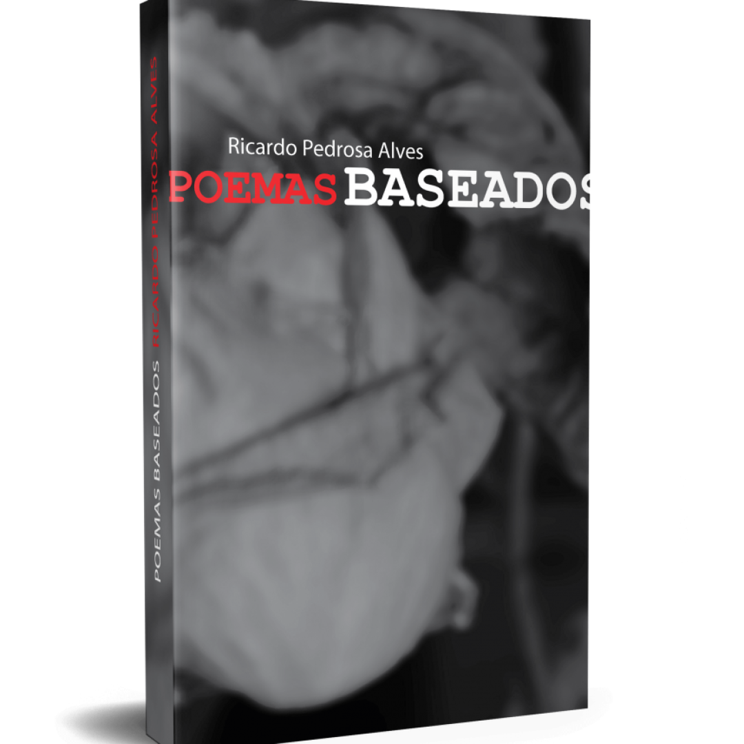 Poemas Baseados - Ricardo Pedrosa Alves