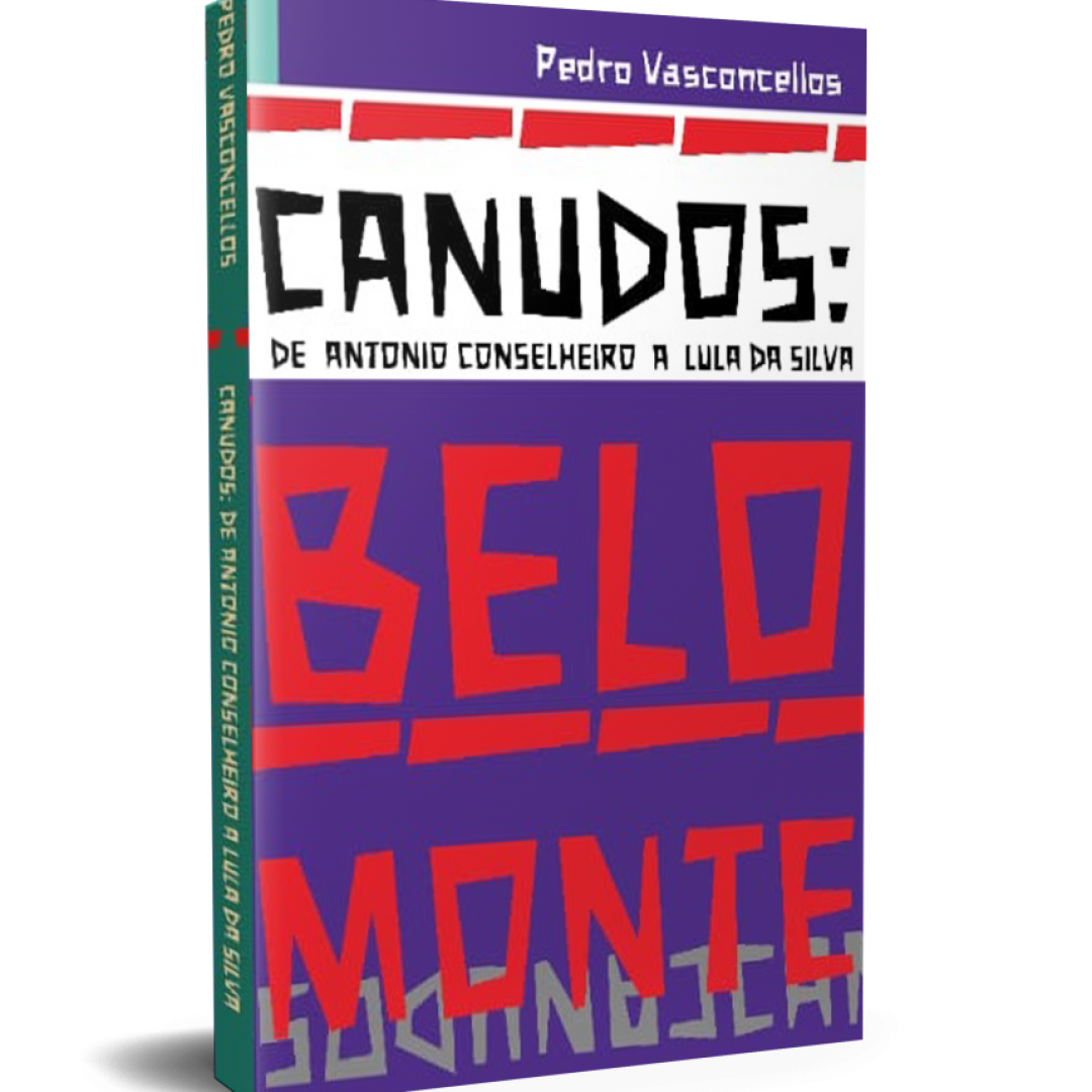 Canudos de Antonio Conselheiro A Lula da Silva - Pedro Vasconcellos 