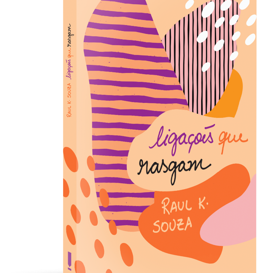 Ligações que rasgam - Raul K. Souza