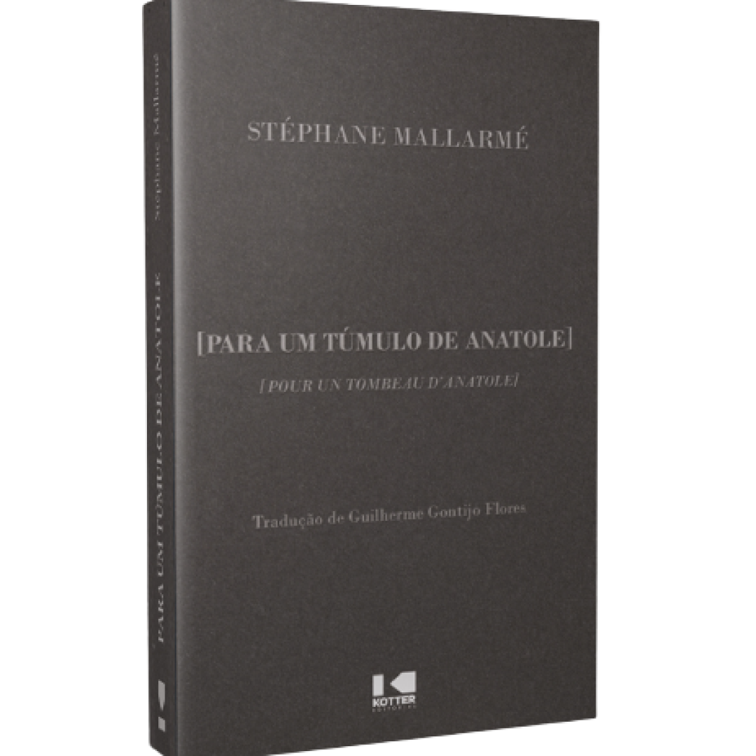 Para Um Túmulo Anatole - Stéphane Mallarmé - Trad. Guilherme Gontijo Flores