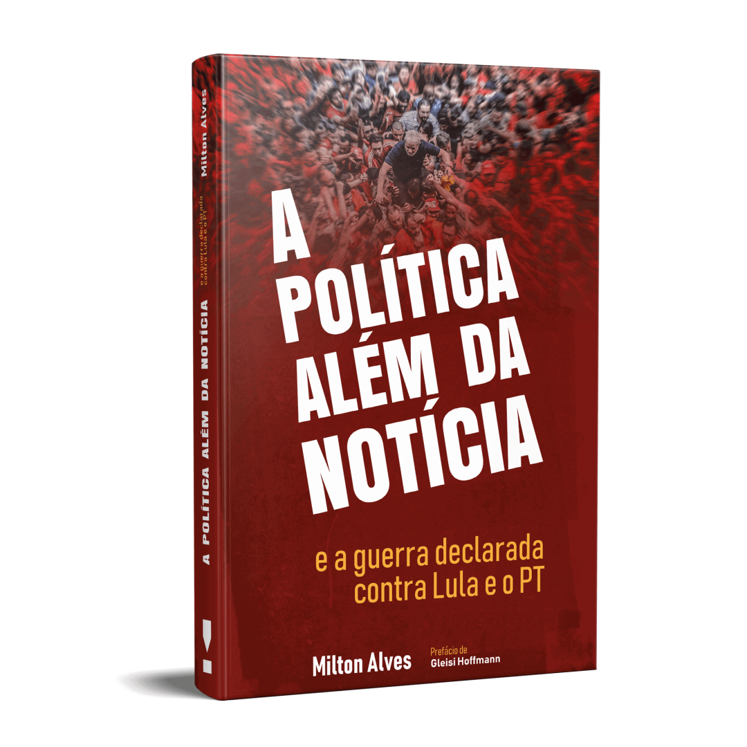 A Política Além da Notícia - Milton Alves